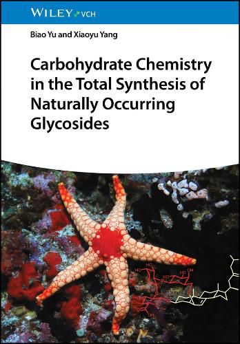 Cover image for Carbohydrate Chemistry in the Total Synthesis of Naturally Occurring Glycosides