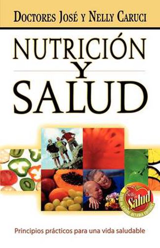 Cover image for Nutricion y salud: Principios practicos para una vida saludable