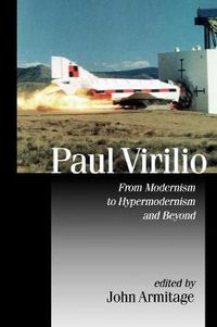 Cover image for Paul Virilio: From Modernism to Hypermodernism and Beyond