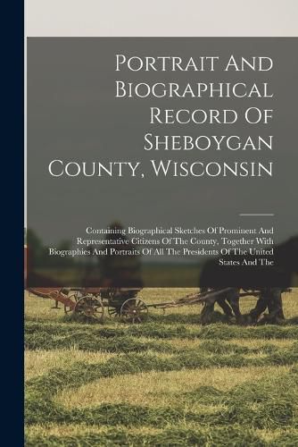 Cover image for Portrait And Biographical Record Of Sheboygan County, Wisconsin