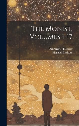Cover image for The Monist, Volumes 1-17