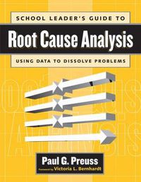 Cover image for School Leader's Guide to Root Cause Analysis