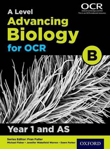 Cover image for A Level Advancing Biology for OCR Year 1 and AS Student Book (OCR B)