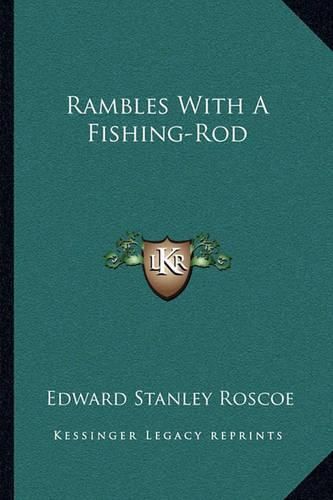 Cover image for Rambles with a Fishing-Rod