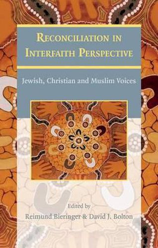 Cover image for Reconciliation in Interfaith Perspective: Jewish, Christian and Muslim Voices