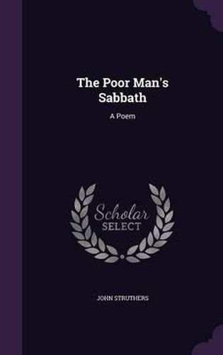 Cover image for The Poor Man's Sabbath: A Poem