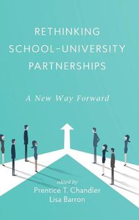 Cover image for Rethinking School-University Partnerships: A New Way Forward