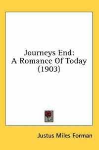 Cover image for Journeys End: A Romance of Today (1903)