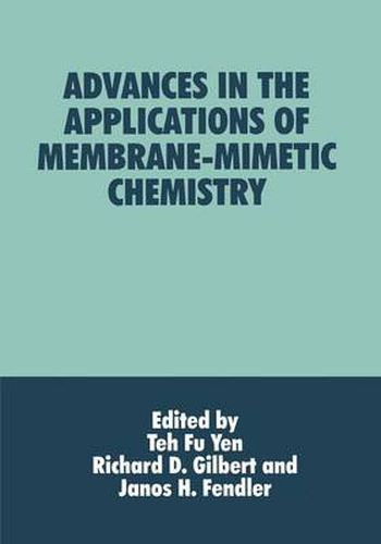 Advances in the Applications of Membrane-mimetic Chemistry: Based on the Proceedings of an ACS Macromolecular Secretariate Symposium on Advances in Membrane-mimetic Chemistry and Its Applications Held in Atlanta, Georgia, April 15-16, 1991