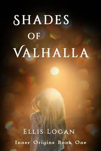 Cover image for Shades of Valhalla: Inner Origins Book One