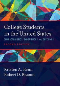 Cover image for College Students in the United States: Characteristics, Experiences, and Outcomes