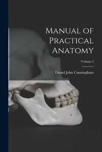 Cover image for Manual of Practical Anatomy; Volume 2