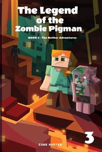 Cover image for The Legend of the Zombie Pigman Book 3