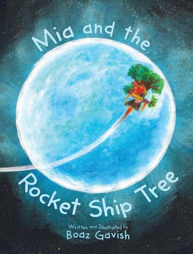 Cover image for Mia and the Rocket Ship Tree