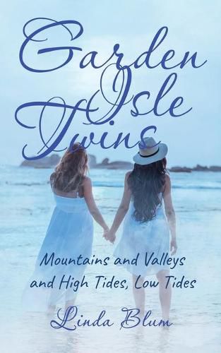 Cover image for Garden Isle Twins: Mountains and Valleys and High Tides, Low Tides