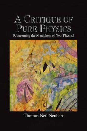 Cover image for A Critique of Pure Physics