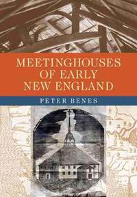 Cover image for Meetinghouses of Early New England