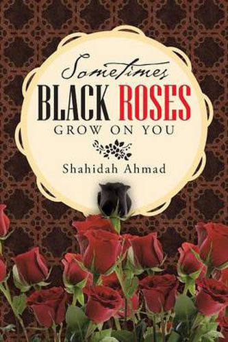 Cover image for Sometimes Black Roses Grow on You