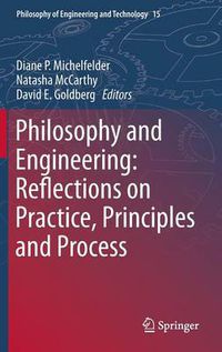 Cover image for Philosophy and Engineering: Reflections on Practice, Principles and Process