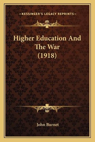 Cover image for Higher Education and the War (1918)