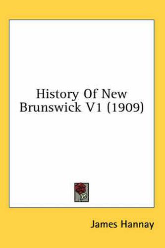 History of New Brunswick V1 (1909)