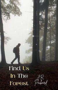 Cover image for Find Us In The Forest