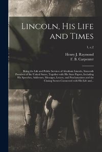 Cover image for Lincoln, His Life and Times