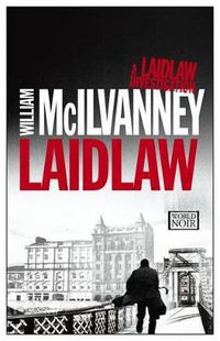Cover image for Laidlaw: A Laidlaw Investigation (Jack Laidlaw Novels Book 1)