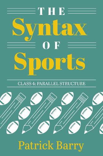 The Syntax of Sports, Class 4: Parallel Structure