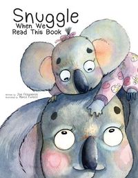 Cover image for Snuggle When We Read This Book