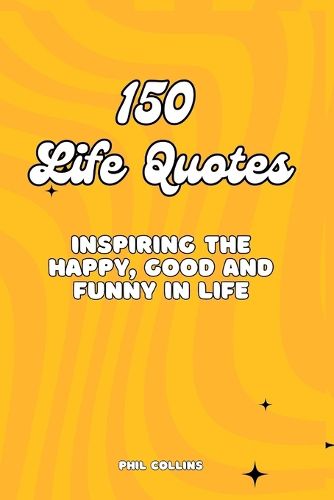 150 Life Quotes
