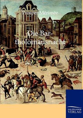 Cover image for Die Bartholomausnacht.