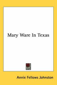 Cover image for Mary Ware in Texas