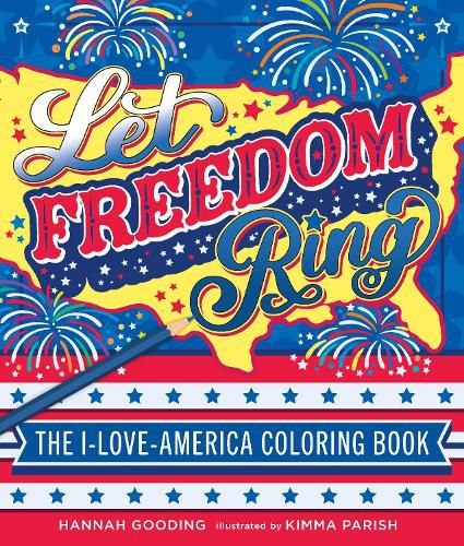 Cover image for Let Freedom Ring: The I-Love-America Coloring Book