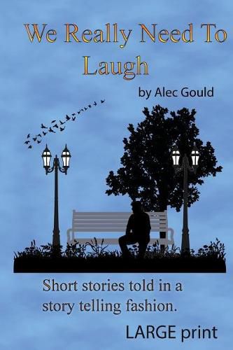 Cover image for We Really Need To Laugh: Large Print