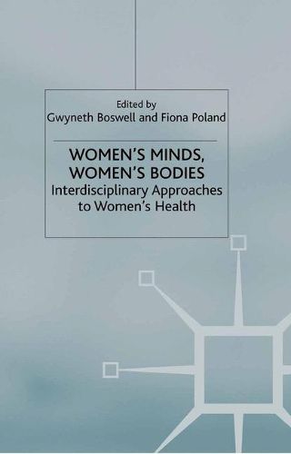 Cover image for Women's Minds, Women's Bodies: Interdisciplinary Approaches to Women's Health