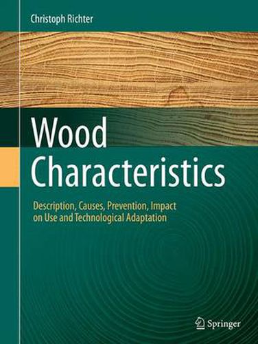 Cover image for Wood Characteristics: Description, Causes,  Prevention, Impact on Use and Technological Adaptation