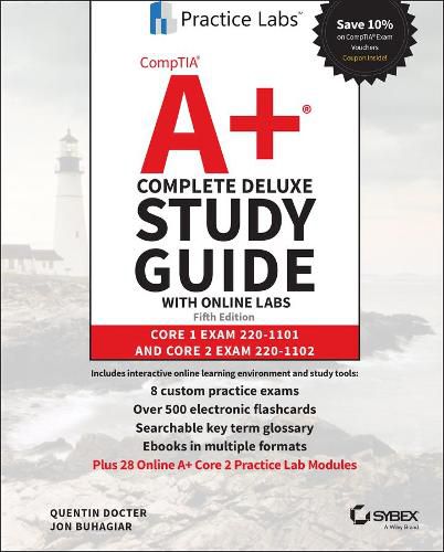 Cover image for CompTIA A+ Complete Deluxe Study Guide with Online Labs: Core 1 Exam 220-1101 and Core 2 Exam 220-1102