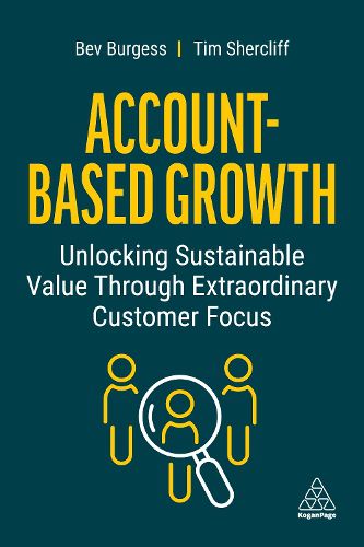 Cover image for Account-Based Growth: Unlocking Sustainable Value Through Extraordinary Customer Focus