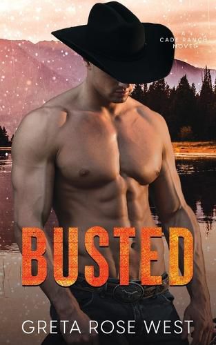 Cover image for Busted: A Cade Ranch Novel