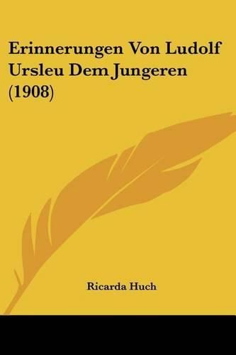 Erinnerungen Von Ludolf Ursleu Dem Jungeren (1908)