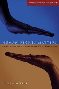 Cover image for Human Rights Matters: Local Politics and National Human Rights Institutions