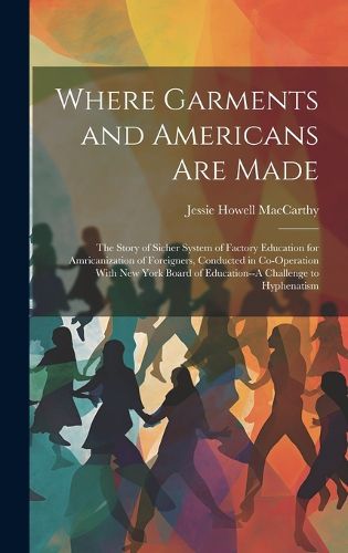 Cover image for Where Garments and Americans Are Made