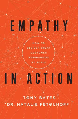 Empathy In Action: How to Deliver Great Customer Experiences at Scale