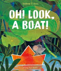 Cover image for Oh! Look, a Boat!