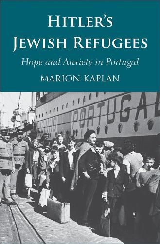 Cover image for Hitler's Jewish Refugees: Hope and Anxiety in Portugal