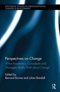 Cover image for Perspectives on Change: What Academics, Consultants and Managers Really Think About Change