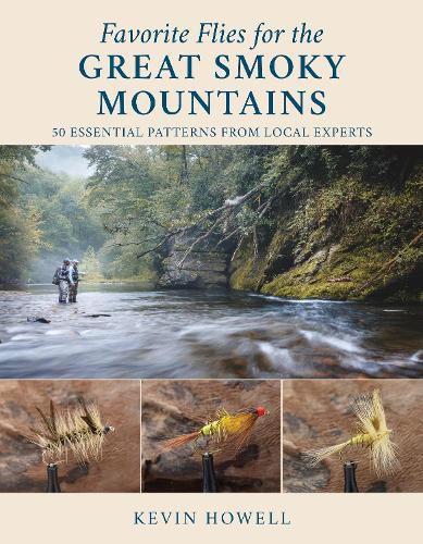 Cover image for Favorite Flies for the Great Smoky Mountains: 50 Essential Patterns from Local Experts