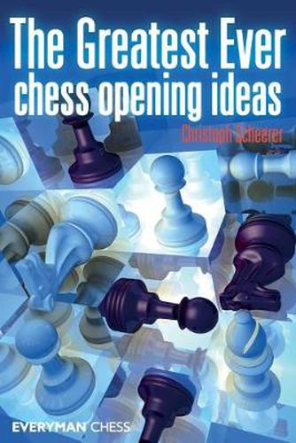 Cover image for The Greatest Ever Chess Opening Ideas