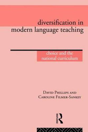 Cover image for Diversification in Modern Language Teaching: Choice and the National Curriculum